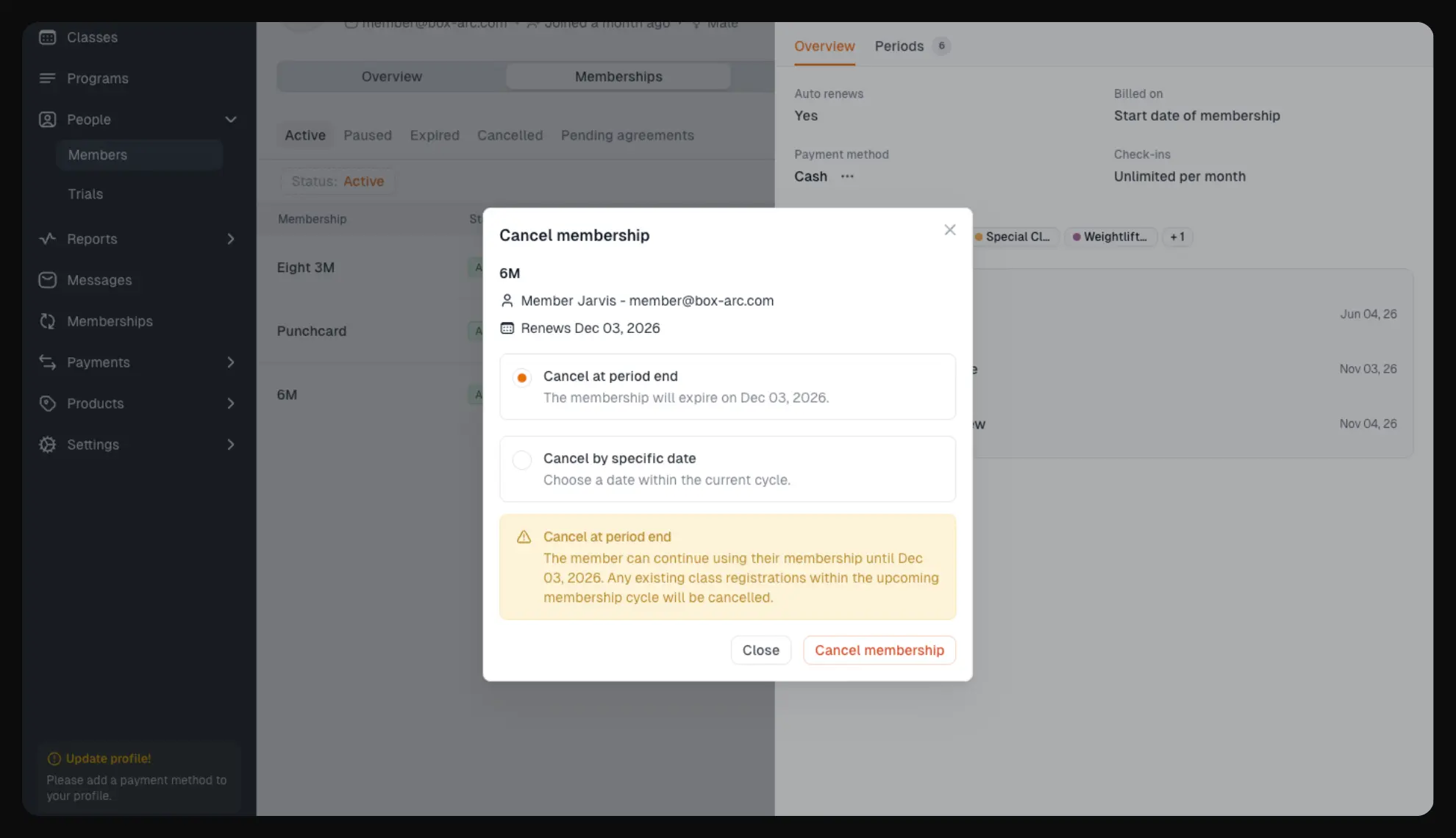 Membership cancellation modes